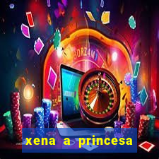 xena a princesa guerreira online